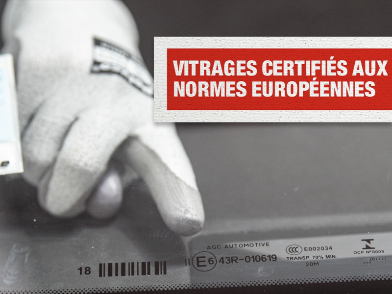 Vitrages certifiés aux normes européennes chez Rapid Pare-Brise Chanteloup-Montévrain